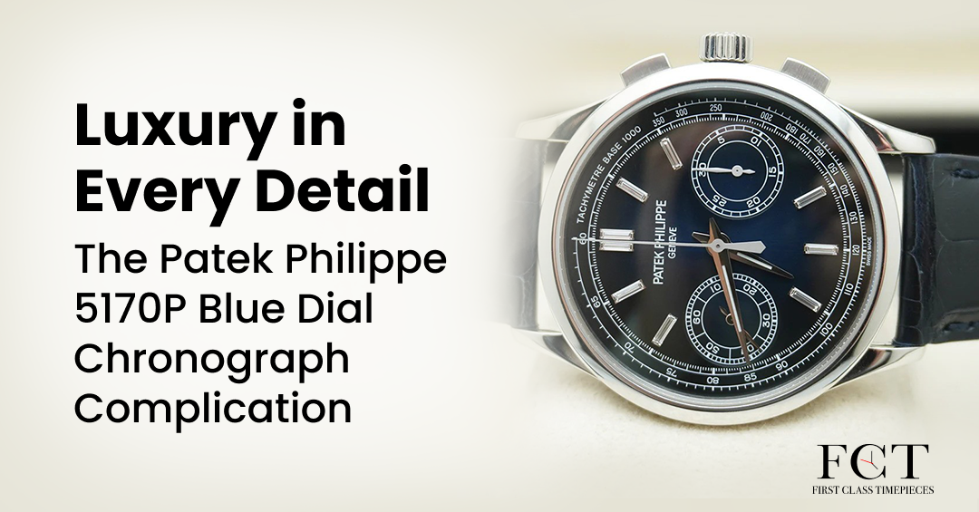 Luxury in Every Detail: Patek Philippe 5170P Blue Dial Chronograph Com