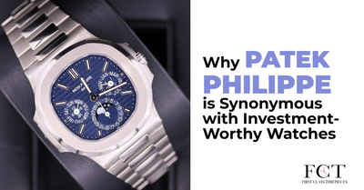 Why Patek Philippe is Synonymous with Investment-Worthy Watches