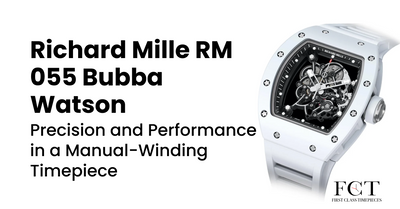 Richard Mille RM 055 Bubba Watson: Precision and Performance in a Manual-Winding Timepiece