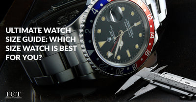 ULTIMATE WATCH SIZE GUIDE: WHICH SIZE WATCH IS BEST FOR YOU?